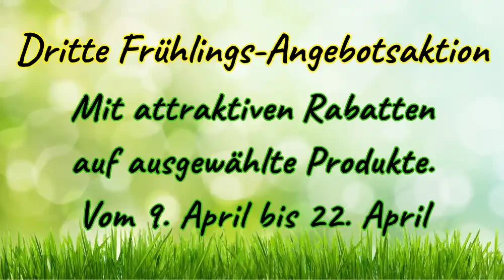 Bild mit Text dritte Frühlings Angebotsaktion vom 9. April bis 22. April