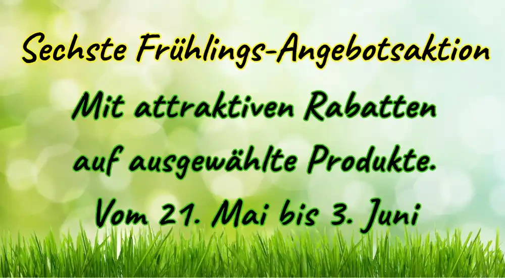 Bild mit Text sechste Frühlings Angebotsaktion vom 21. Mai bis 3. Juni