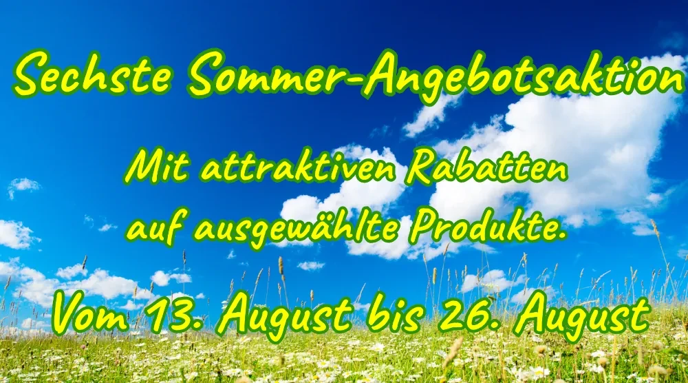 Sechste Sommerangebotsaktion vom 13. August bis 26. August