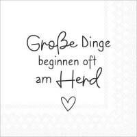 Servietten Große Dinge beginnen oft am Herd, 33x33 cm, 20 Stück
